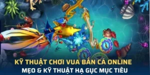 Cách Chơi Vua Bắn Cá Tại Zik88: Hướng Dẫn Chi Tiết Cho Tân Thủ
